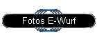 Fotos E-Wurf