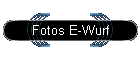 Fotos E-Wurf