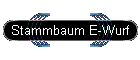 Stammbaum E-Wurf